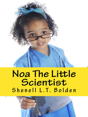 cover image of Noa the Little Scientist (Girls in Science Series)